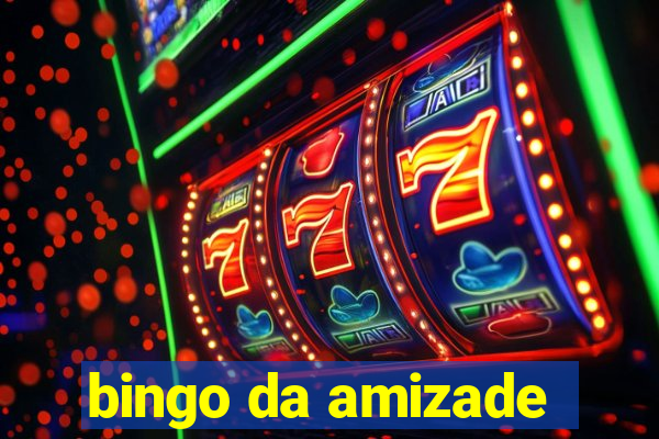 bingo da amizade